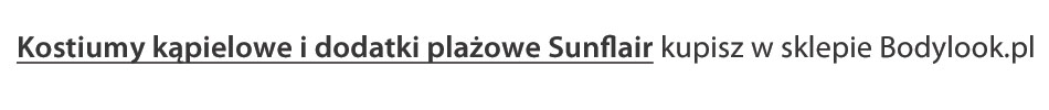 Kostiumy kąpielowe i dodatki plażowe Sunflair na Bodylook.pl